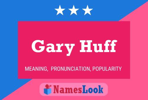 Gary Huff 名字海报