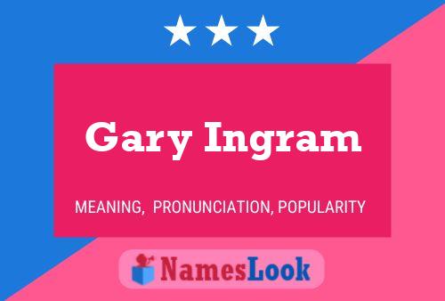 Gary Ingram 名字海报