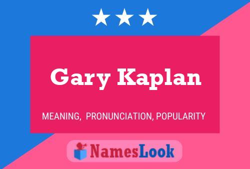 Gary Kaplan 名字海报