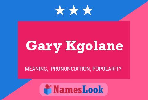 Gary Kgolane 名字海报