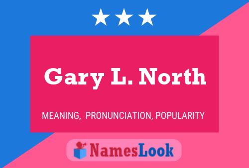 Gary L. North 名字海报