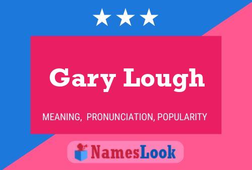 Gary Lough 名字海报