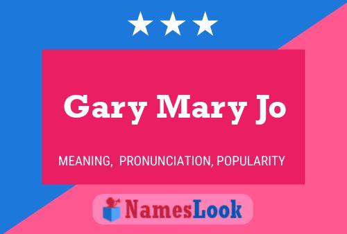 Gary Mary Jo 名字海报