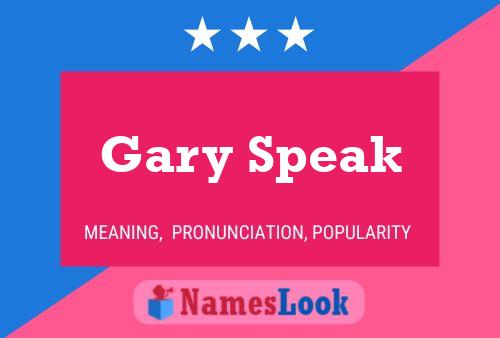 Gary Speak 名字海报