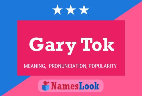 Gary Tok 名字海报