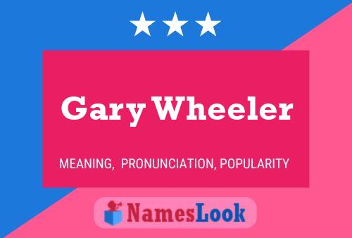 Gary Wheeler 名字海报