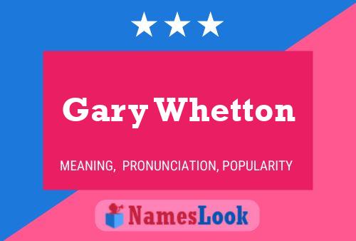 Gary Whetton 名字海报