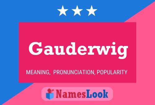 Gauderwig 名字海报