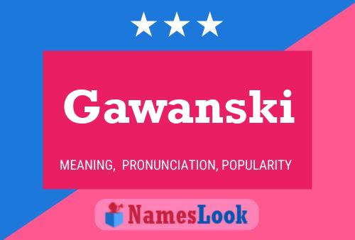 Gawanski 名字海报