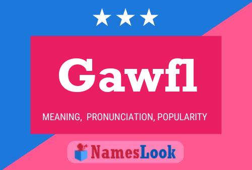 Gawfl 名字海报