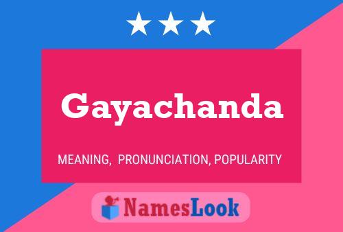 Gayachanda 名字海报