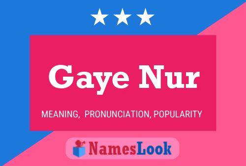 Gaye Nur 名字海报