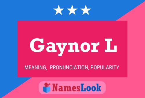 Gaynor L 名字海报