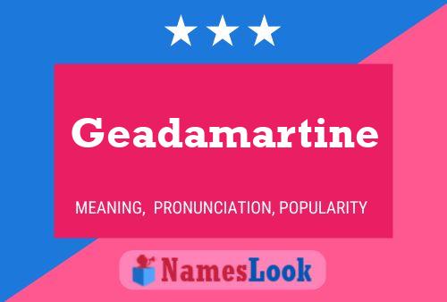 Geadamartine 名字海报