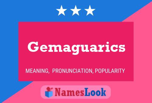 Gemaguarics 名字海报