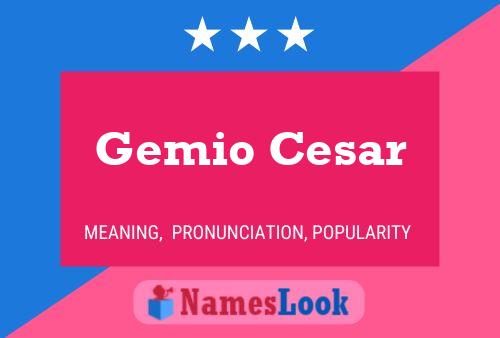 Gemio Cesar 名字海报