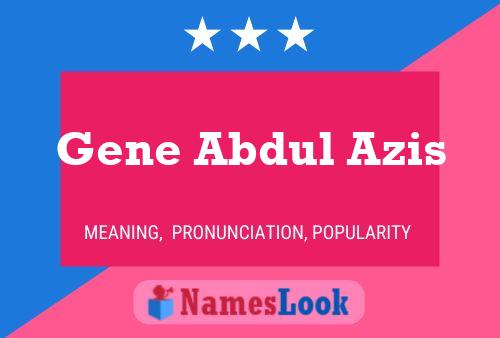 Gene Abdul Azis 名字海报