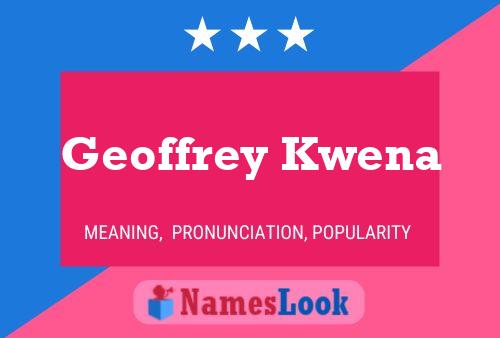 Geoffrey Kwena 名字海报