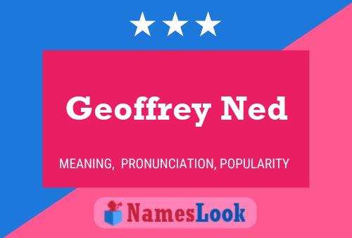 Geoffrey Ned 名字海报