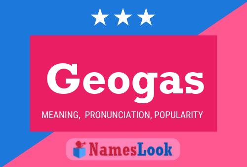 Geogas 名字海报