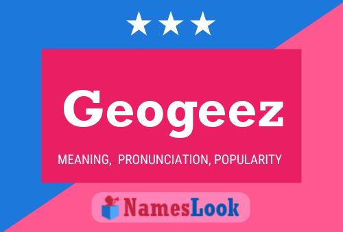 Geogeez 名字海报