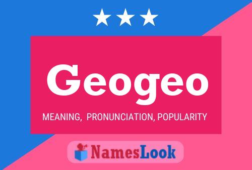 Geogeo 名字海报