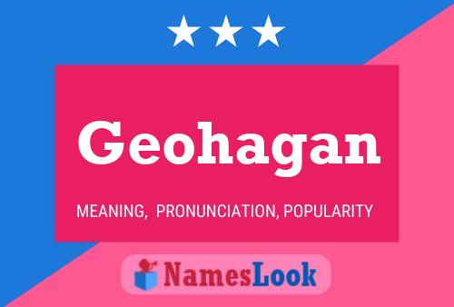 Geohagan 名字海报