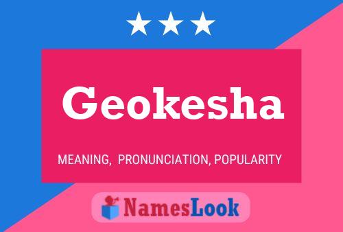 Geokesha 名字海报