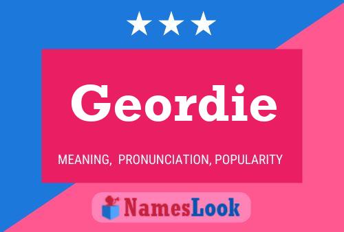 Geordie 名字海报