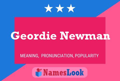 Geordie Newman 名字海报