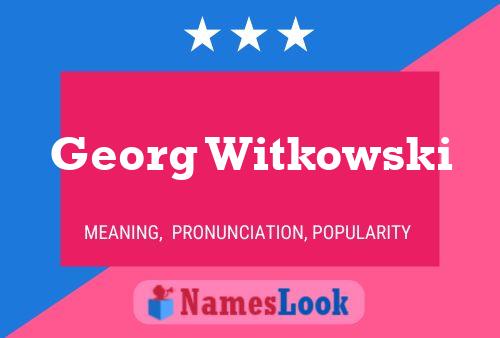 Georg Witkowski 名字海报