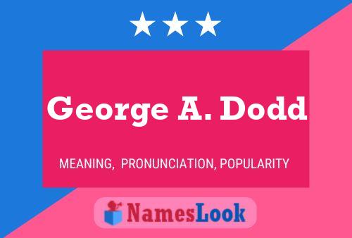 George A. Dodd 名字海报