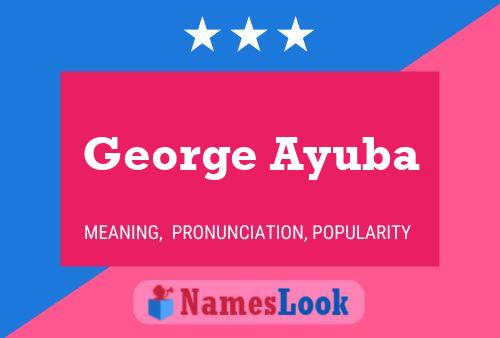 George Ayuba 名字海报