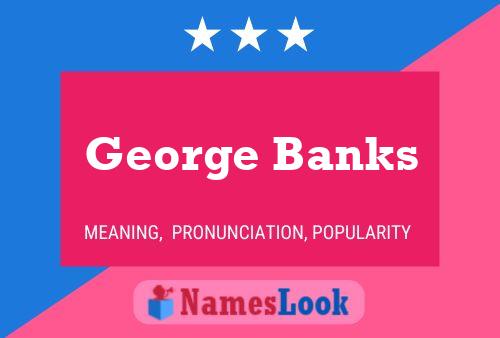 George Banks 名字海报