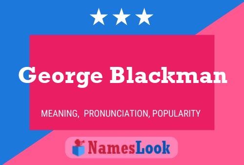 George Blackman 名字海报