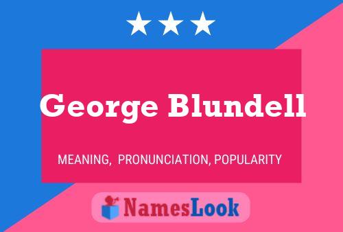 George Blundell 名字海报