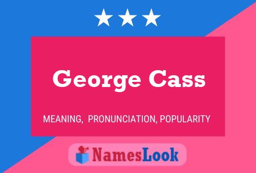 George Cass 名字海报