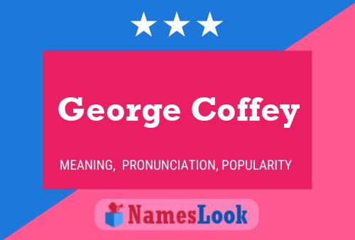 George Coffey 名字海报