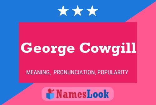 George Cowgill 名字海报