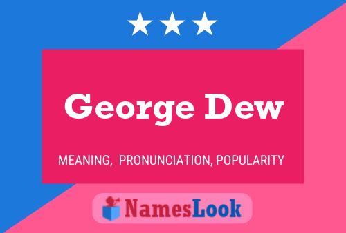 George Dew 名字海报