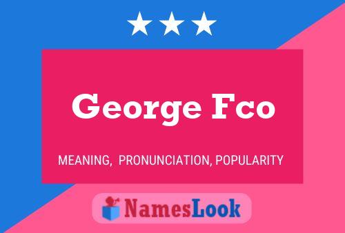 George Fco 名字海报