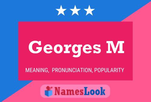 Georges M 名字海报