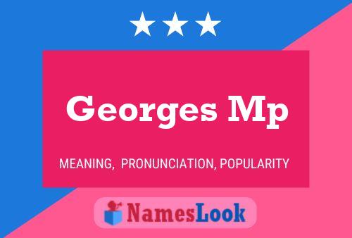 Georges Mp 名字海报