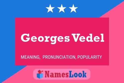 Georges Vedel 名字海报