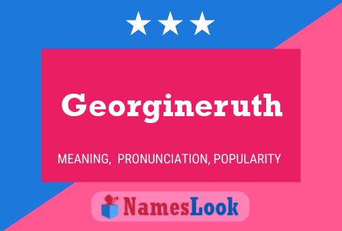 Georgineruth 名字海报