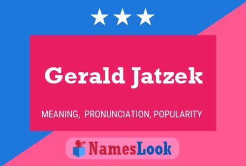 Gerald Jatzek 名字海报