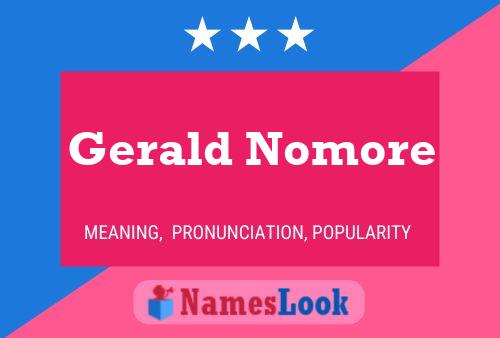 Gerald Nomore 名字海报