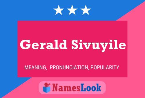 Gerald Sivuyile 名字海报