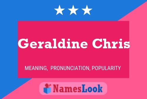 Geraldine Chris 名字海报