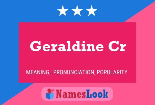 Geraldine Cr 名字海报